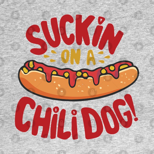 Suckin' on a Chili Dog Behind the Tastee Freez by Riot! Sticker Co.